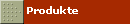 Produkte